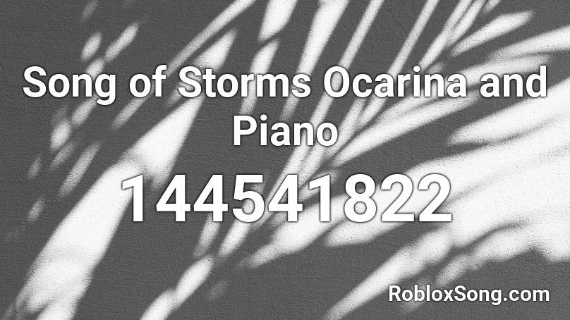 Song of Storms Ocarina and Piano Roblox ID