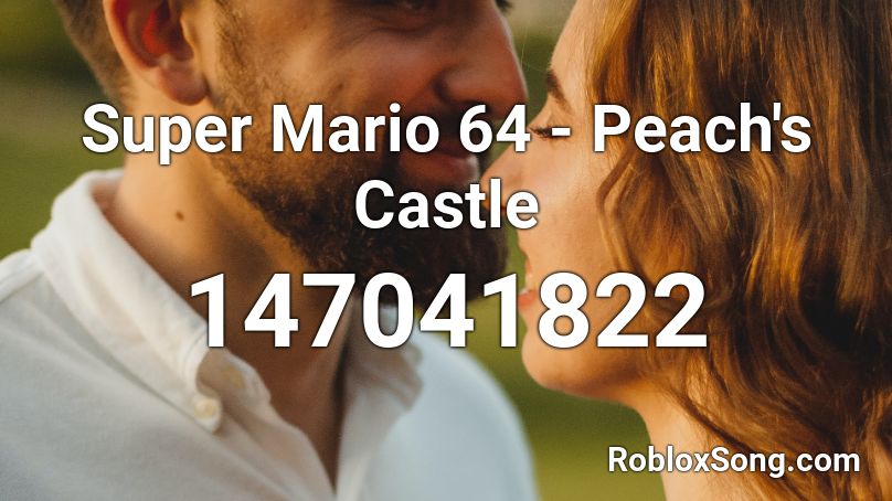 Super Mario 64 - Peach's Castle  Roblox ID
