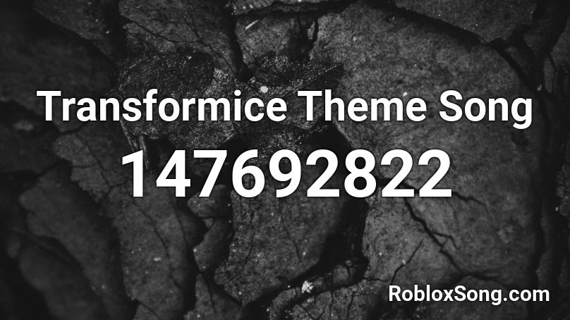 Transformice Theme Song Roblox ID