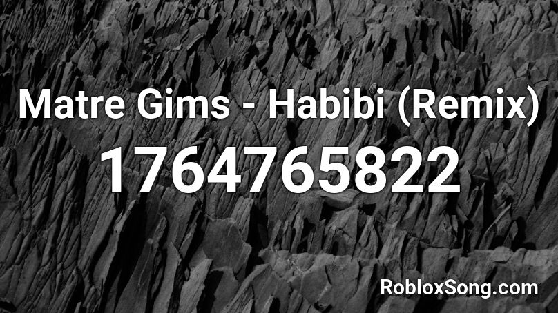 Matre Gims - Habibi (Remix) Roblox ID