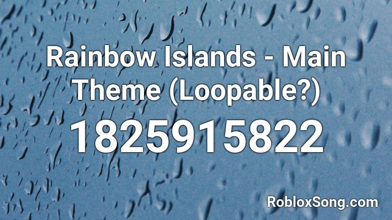Rainbow Islands - Main Theme (Loopable?) Roblox ID