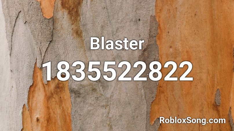 Blaster Roblox ID