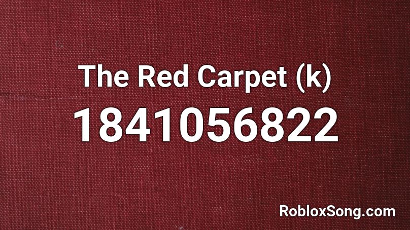 The Red Carpet (k) Roblox ID