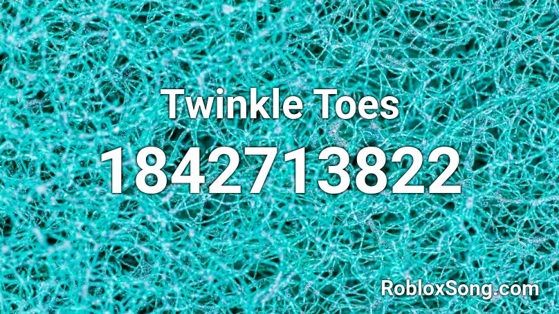 Twinkle Toes Roblox ID