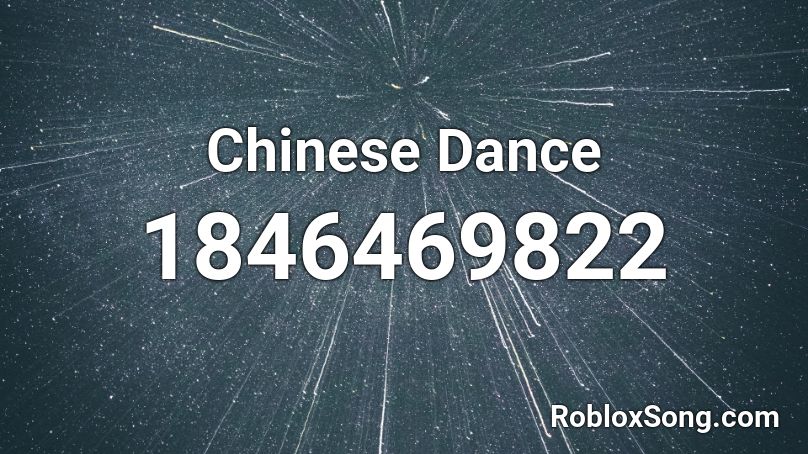 Chinese Dance Roblox ID