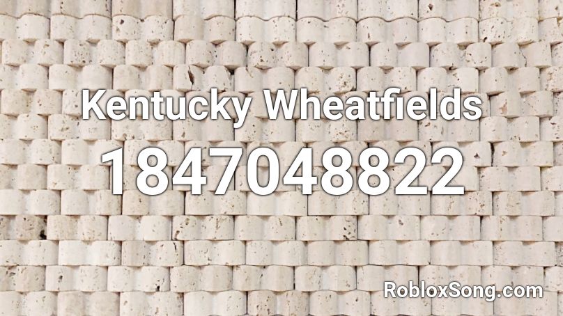 Kentucky Wheatfields Roblox ID