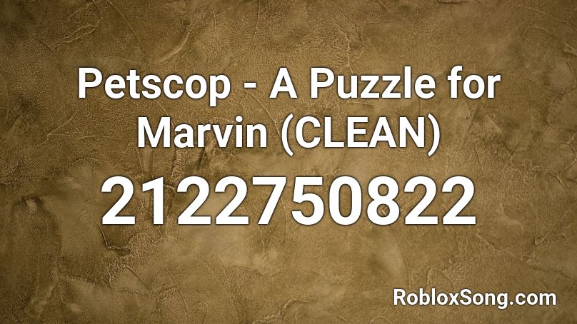 Petscop - A Puzzle for Marvin (CLEAN) Roblox ID