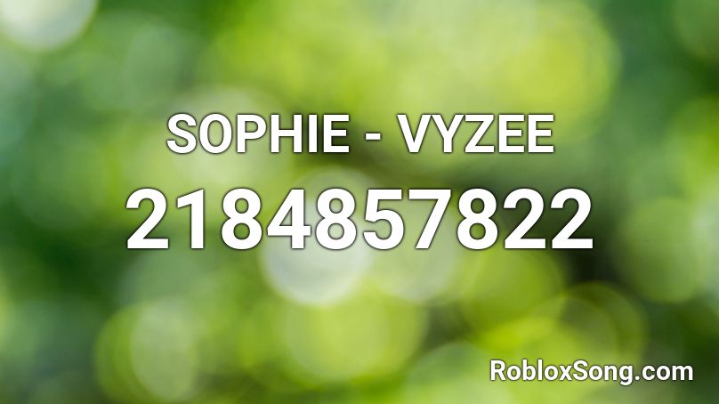 SOPHIE - VYZEE Roblox ID