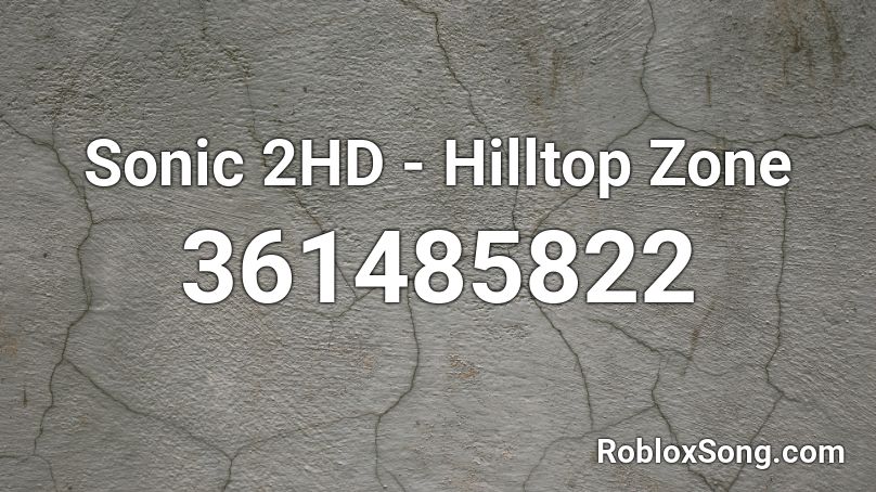 Sonic 2HD - Hilltop Zone Roblox ID
