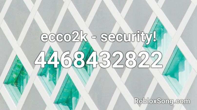 ecco2k - security! Roblox ID