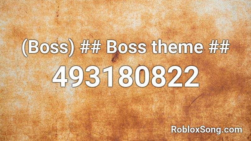 (Boss) ## Boss theme ## Roblox ID