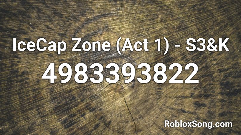 IceCap Zone (Act 1) - S3&K Roblox ID - Roblox music codes