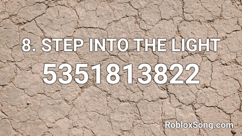 8. Step Into The Light Roblox ID