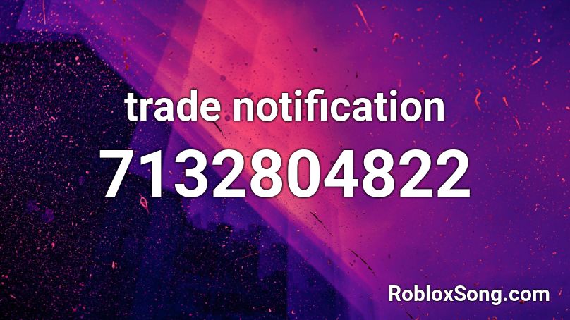 trade notification Roblox ID