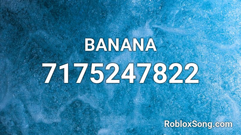 BANANA Roblox ID