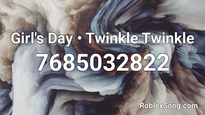 Girl's Day • Twinkle Twinkle Roblox ID