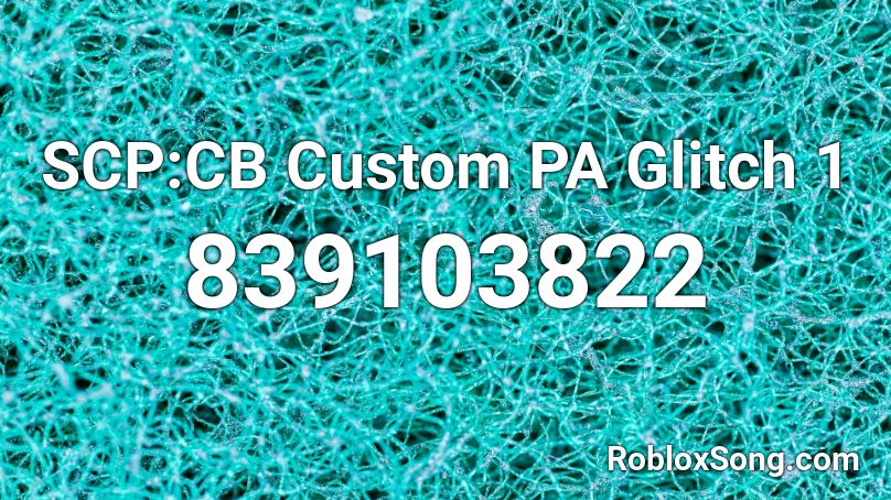 SCP:CB Custom PA Glitch 1 Roblox ID