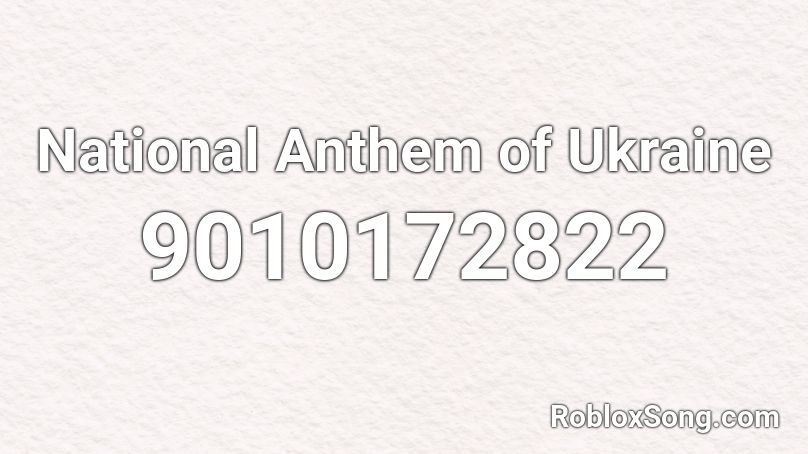 National Anthem of Ukraine Roblox ID