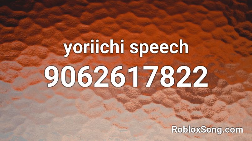 yoriichi speech Roblox ID