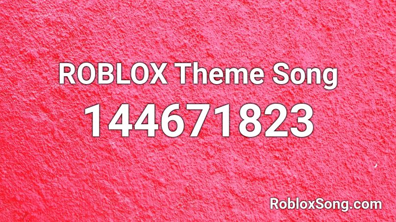 ROBLOX Theme Song Roblox ID