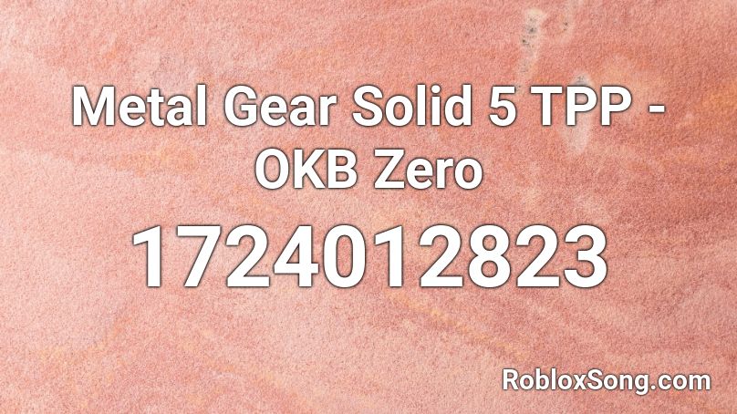 Metal Gear Solid 5 TPP - OKB Zero Roblox ID