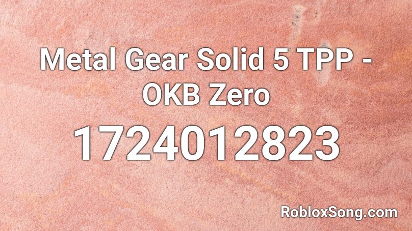 Metal Gear Solid 5 TPP - OKB Zero Roblox ID