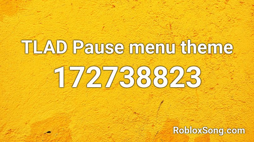 TLAD Pause menu theme Roblox ID