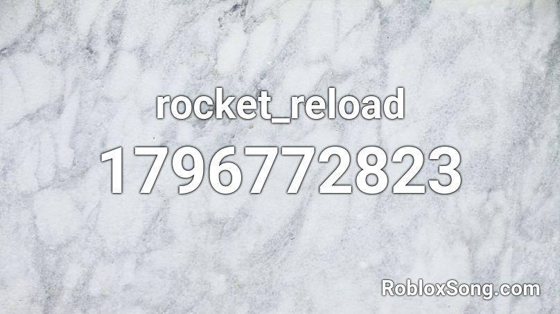 rocket_reload Roblox ID