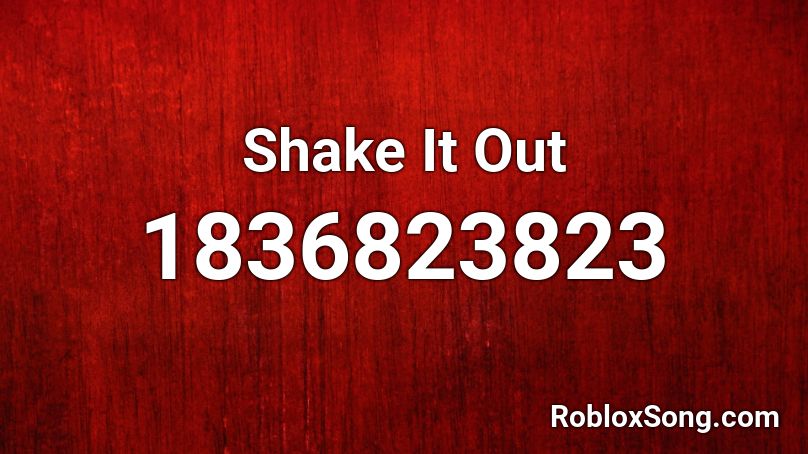 Shake It Out Roblox ID