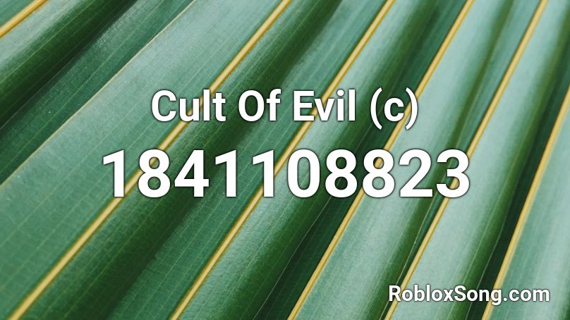Cult Of Evil (c) Roblox ID