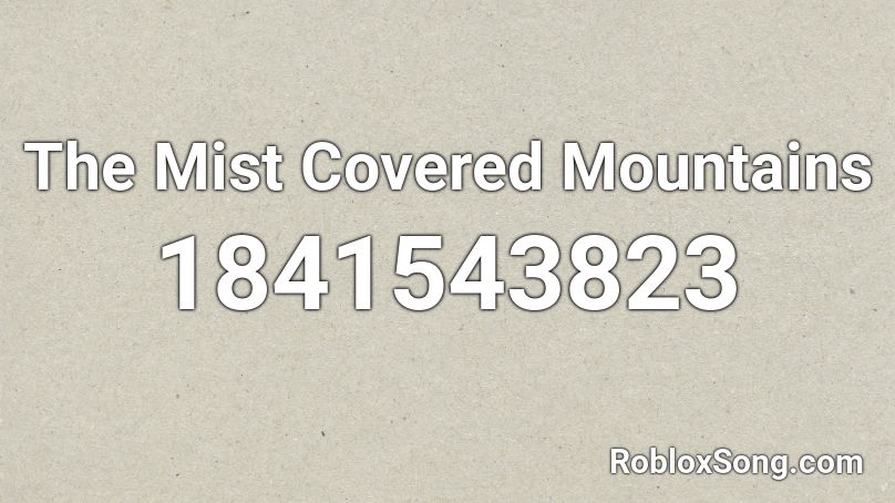 The Mist Covered Mountains Roblox ID