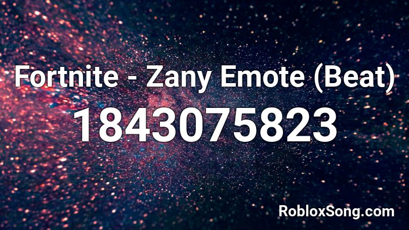 Fortnite - Zany Emote (Beat) Roblox ID