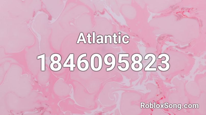 Atlantic Roblox ID