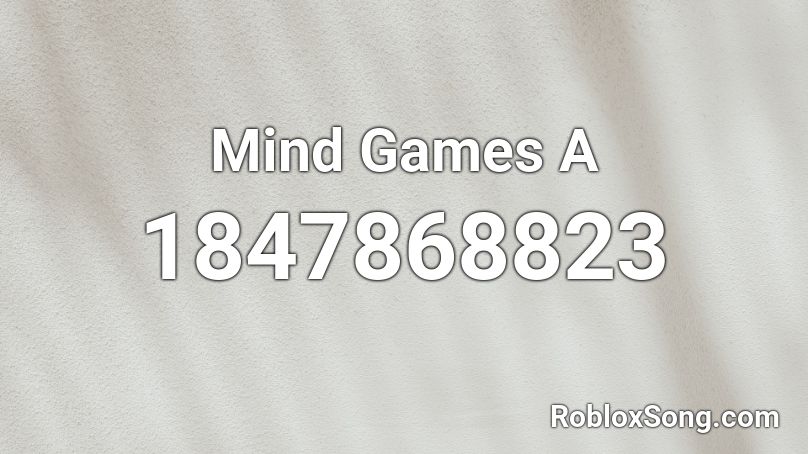Mind Games A Roblox ID