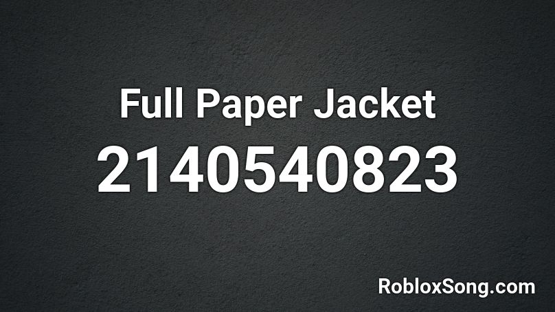 Full Paper Jacket Roblox Id Roblox Music Codes - roblox black and white jacket