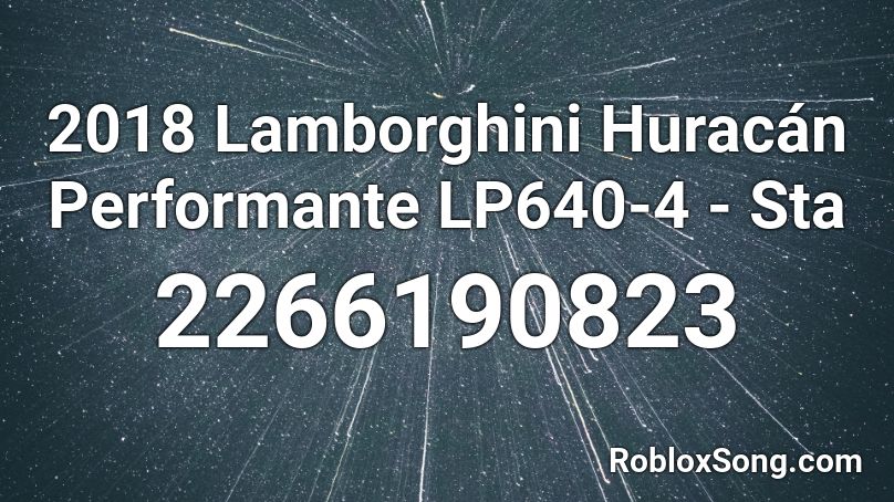 2018 Lamborghini Huracan Performante Lp640 4 Sta Roblox Id Roblox Music Codes - huracan sound roblox id