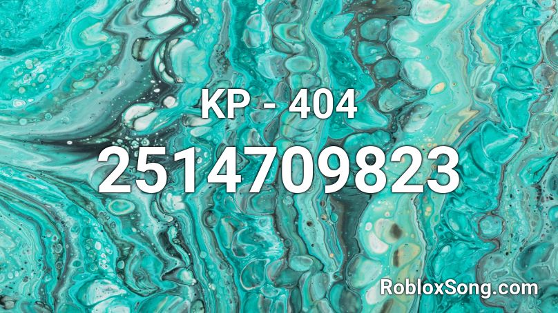 KP - 404 Roblox ID