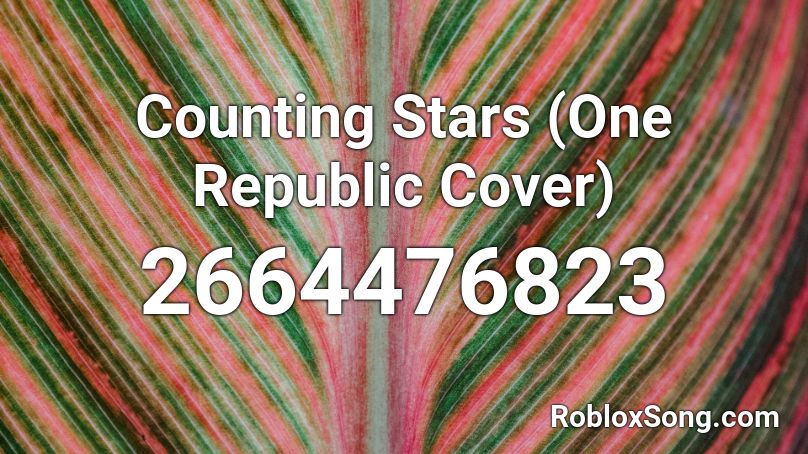 counting stars roblox song republic codes remember rating button updated please