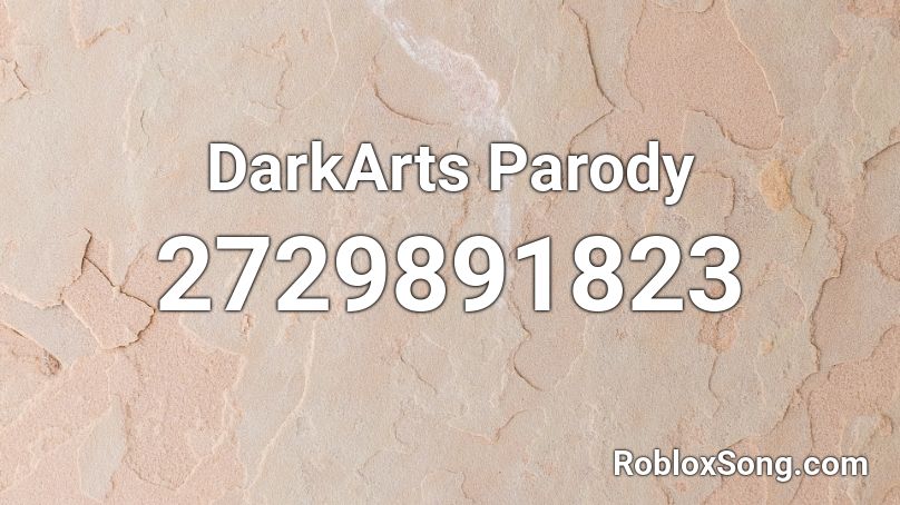 DarkArts Parody Roblox ID
