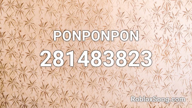 PONPONPON  Roblox ID