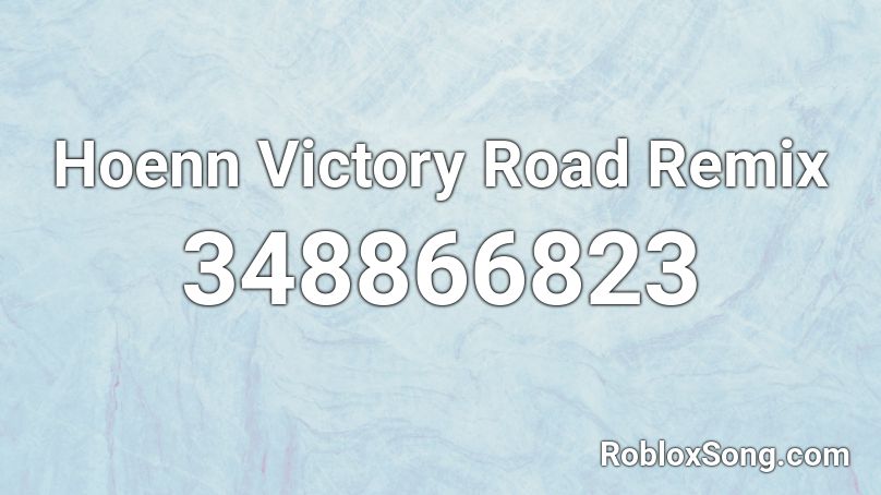 Hoenn Victory Road Remix Roblox ID