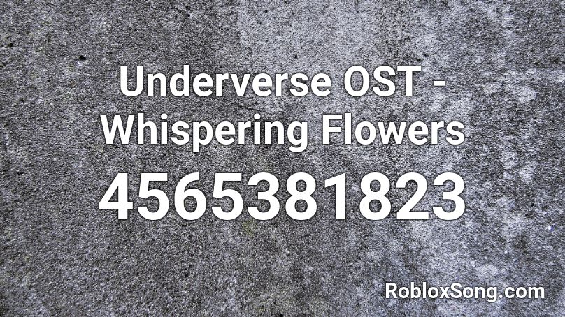 Underverse OST - Whispering Flowers Roblox ID