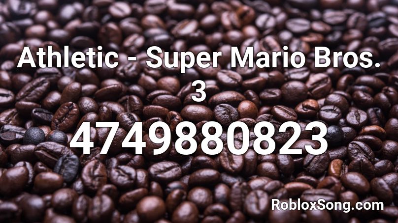 Athletic - Super Mario Bros. 3 Roblox ID