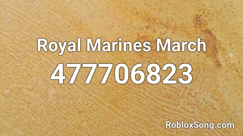 Royal Marines March Roblox ID