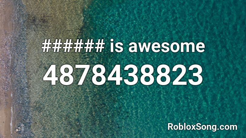 ###### is awesome Roblox ID