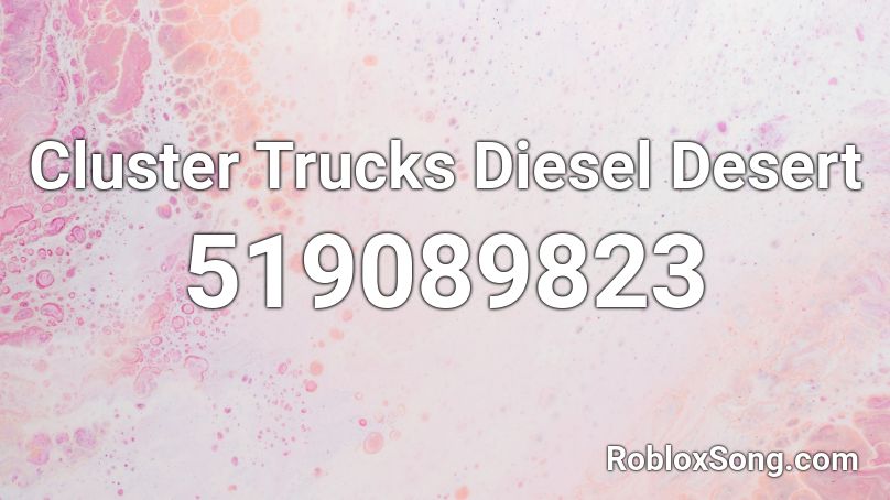 Cluster Trucks Diesel Desert Roblox ID