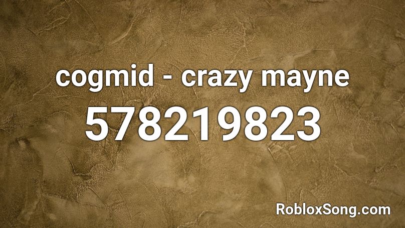 cogmid - crazy mayne Roblox ID