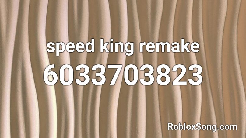 speed king remake Roblox ID