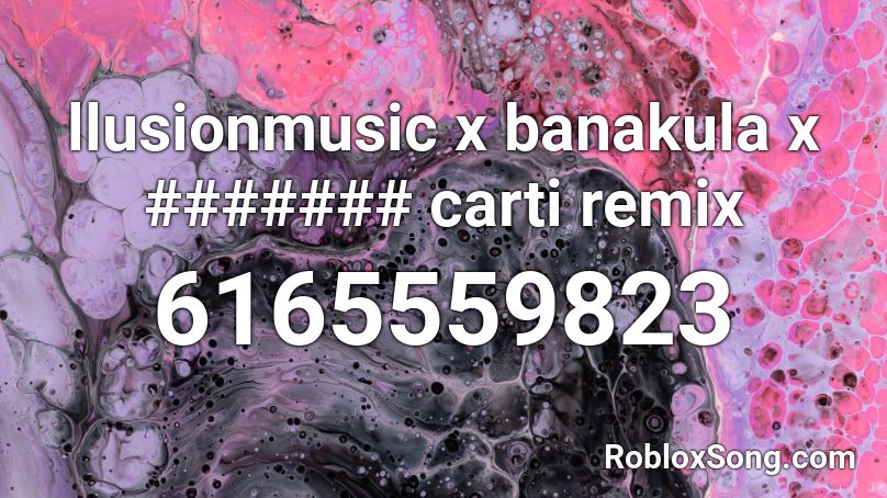 llusionmusic x banakula x ####### carti remix Roblox ID