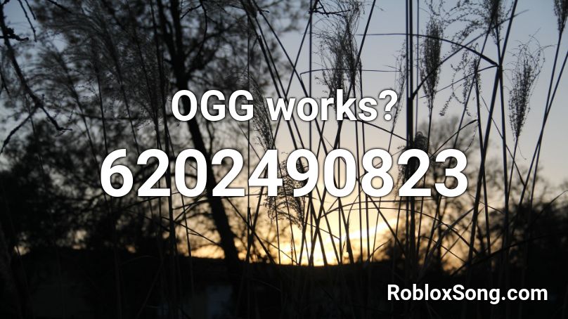 OGG works? Roblox ID